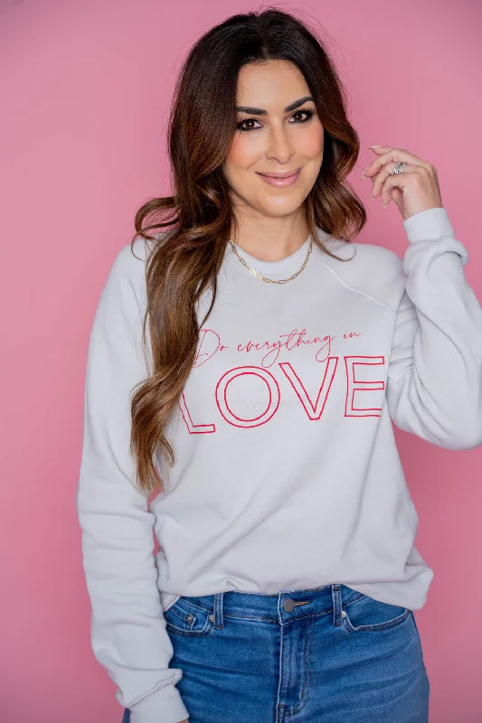 Score Big Savings Today!Do Everything In Love Graphic Crewneck