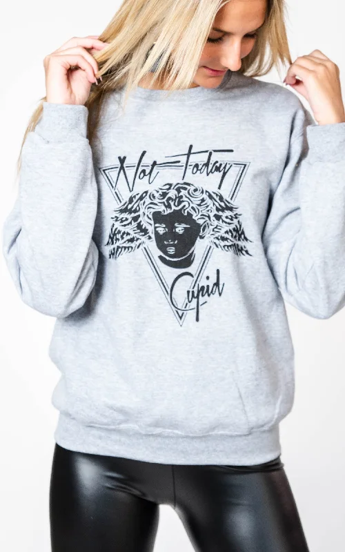 Hot Deals You Can’t Resist!Not Today Cupid Crewneck** - Final Sale